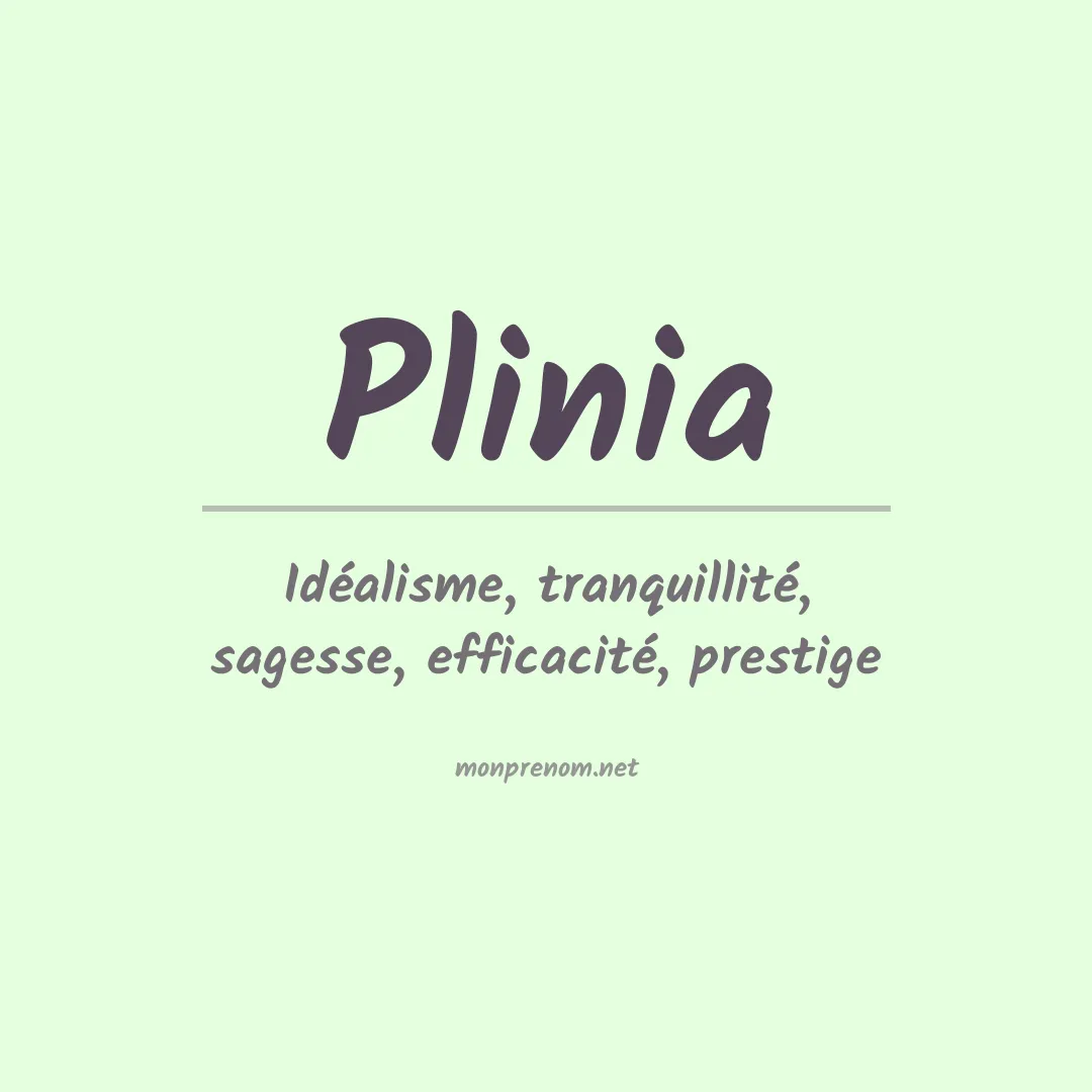 Signification du Prénom Plinia