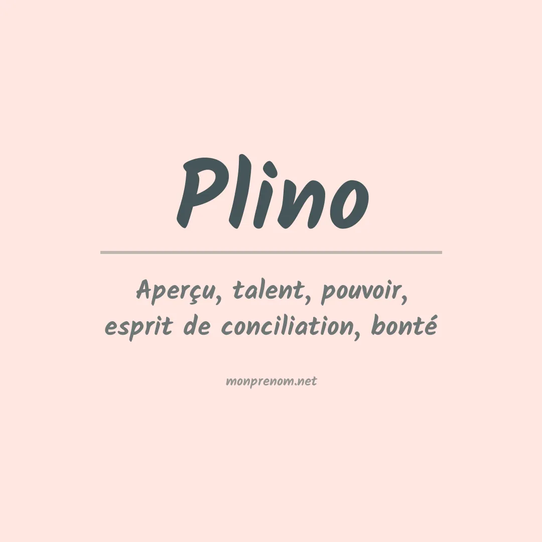 Signification du Prénom Plino