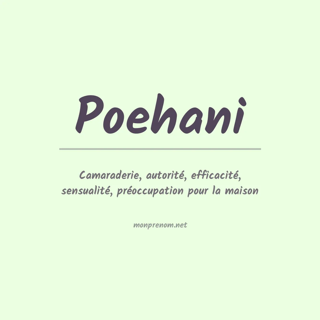 Signification du Prénom Poehani Signification du Prénom Poehani