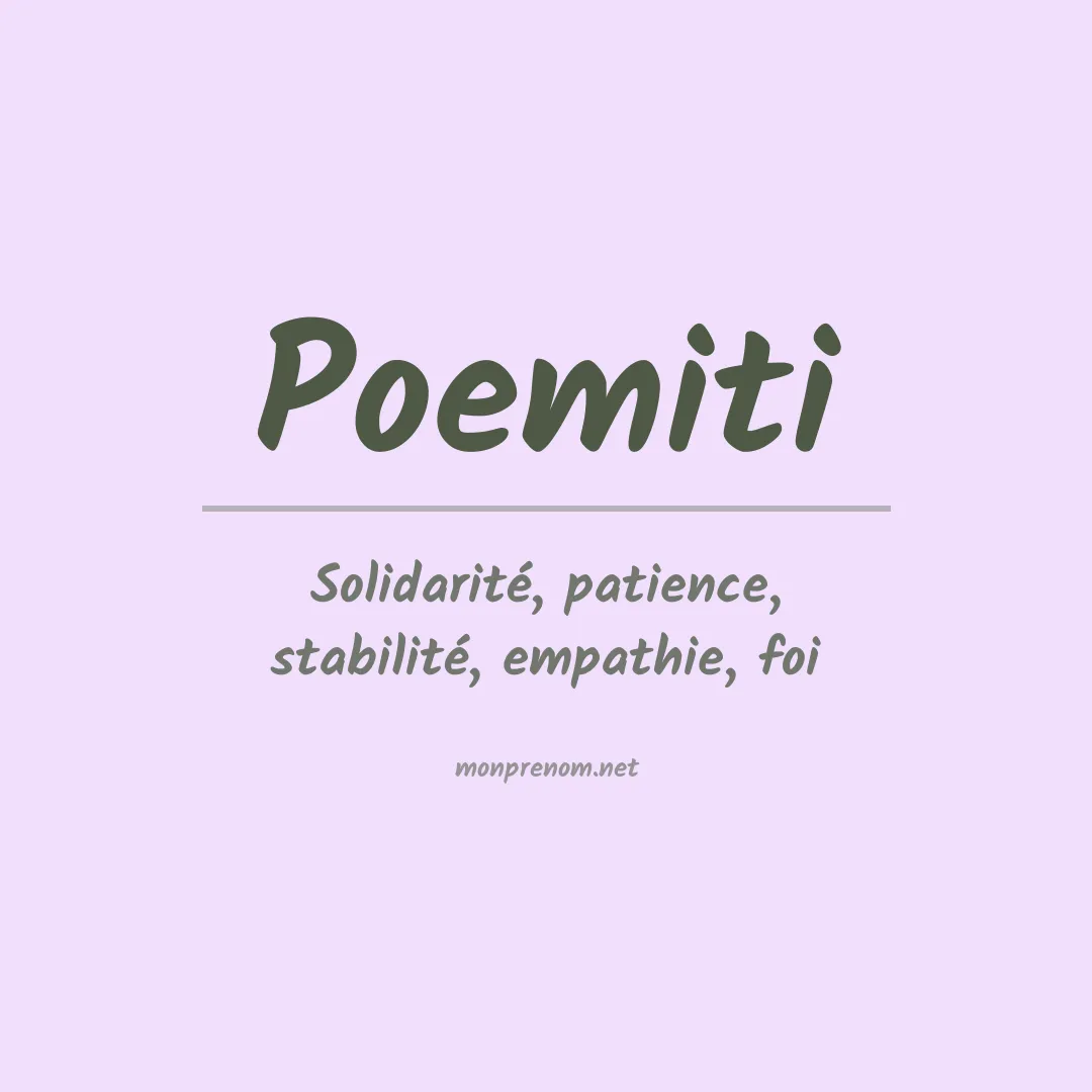 Signification du Prénom Poemiti
