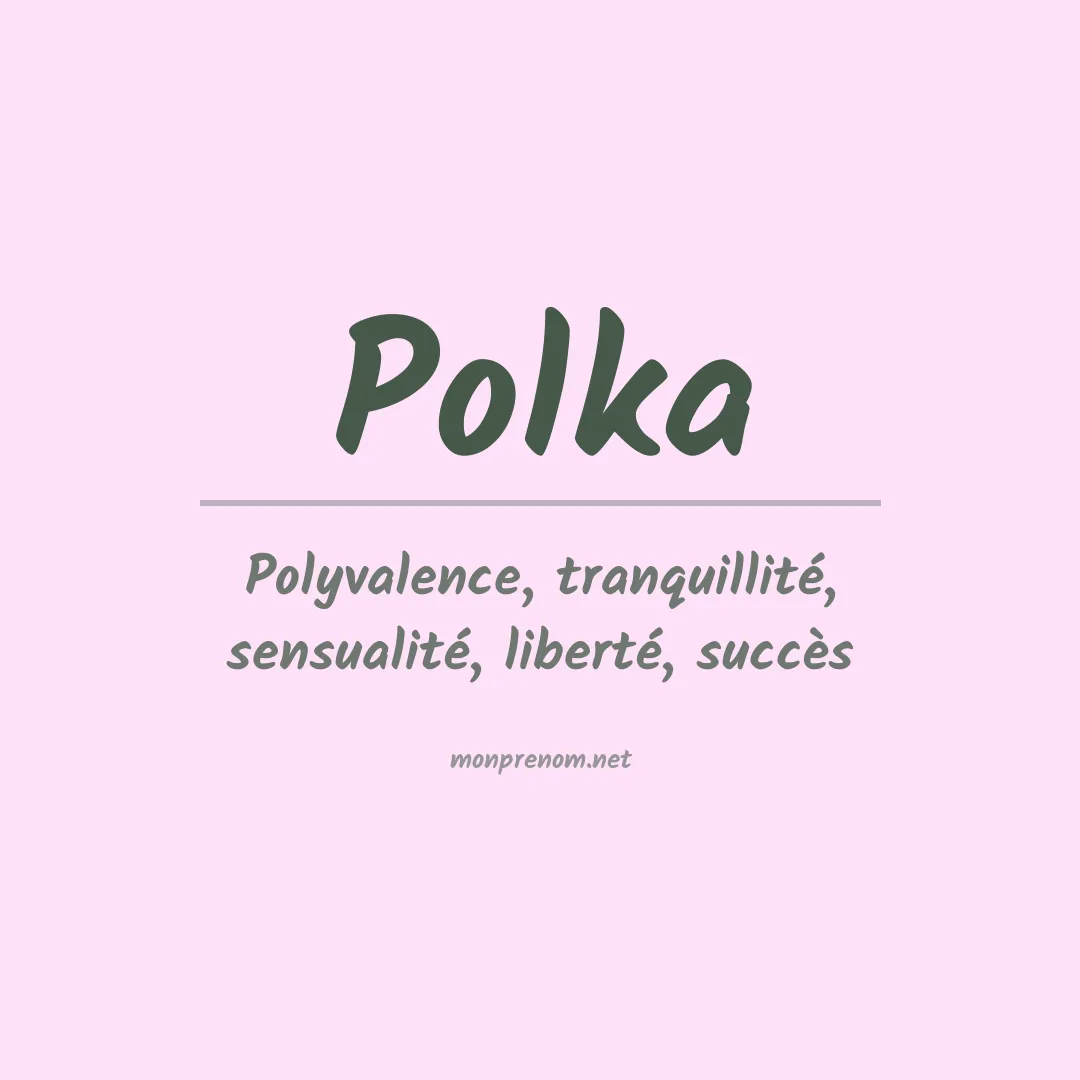 Signification du Prénom Polka