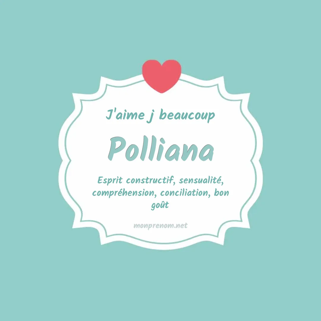 j'aime beaucoup Polliana