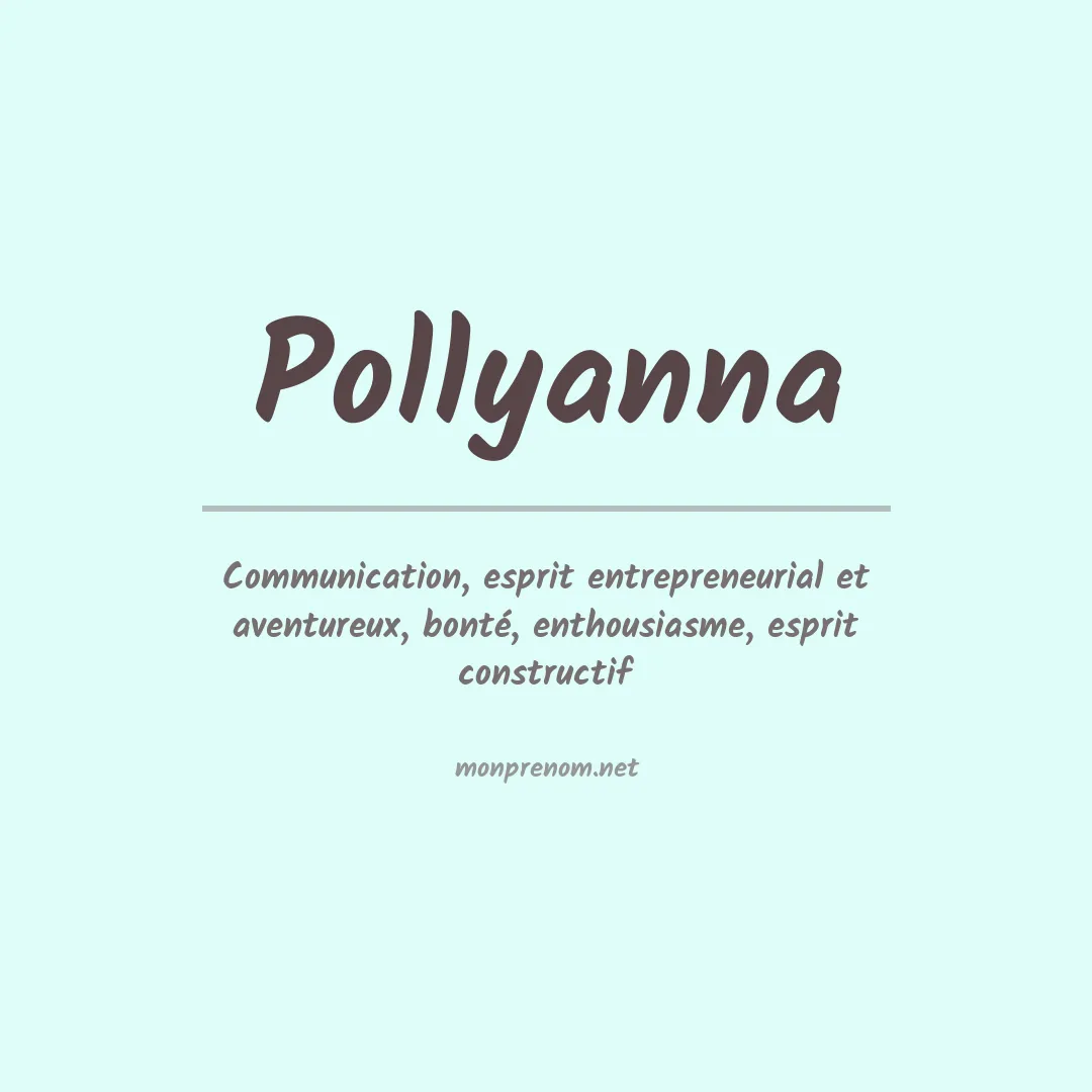 Signification du Prénom Pollyanna