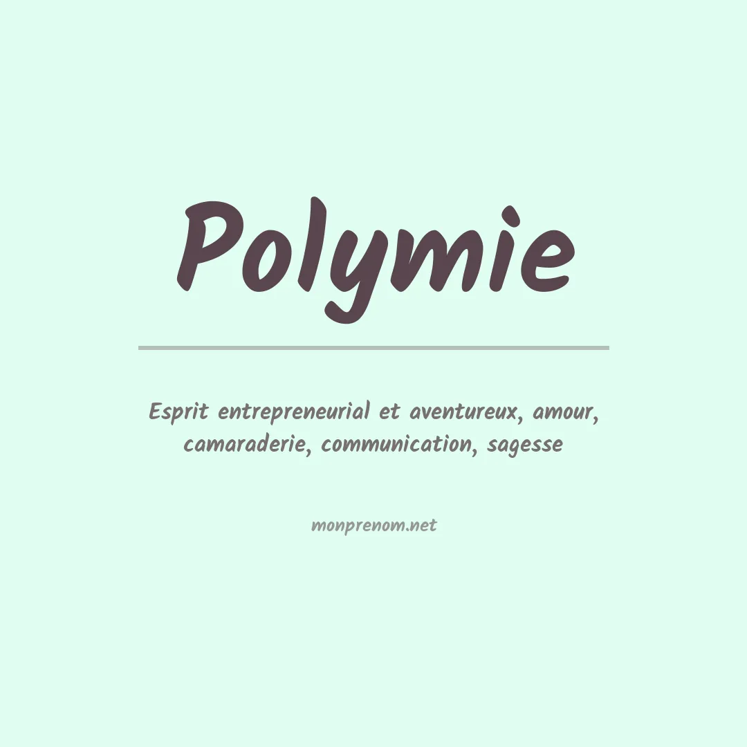 Signification du Prénom Polymie Signification du Prénom Polymie