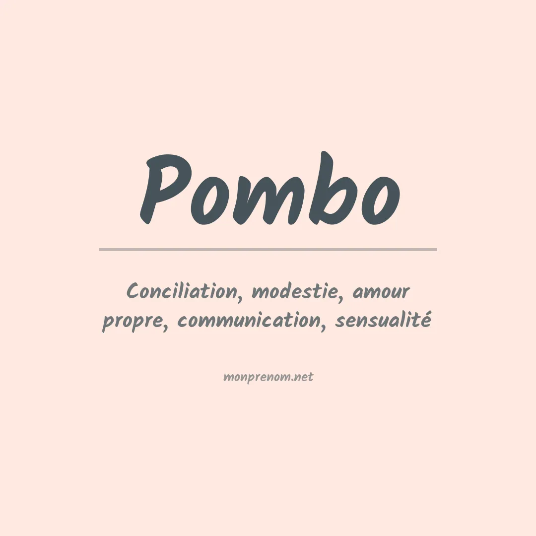 Signification du Prénom Pombo