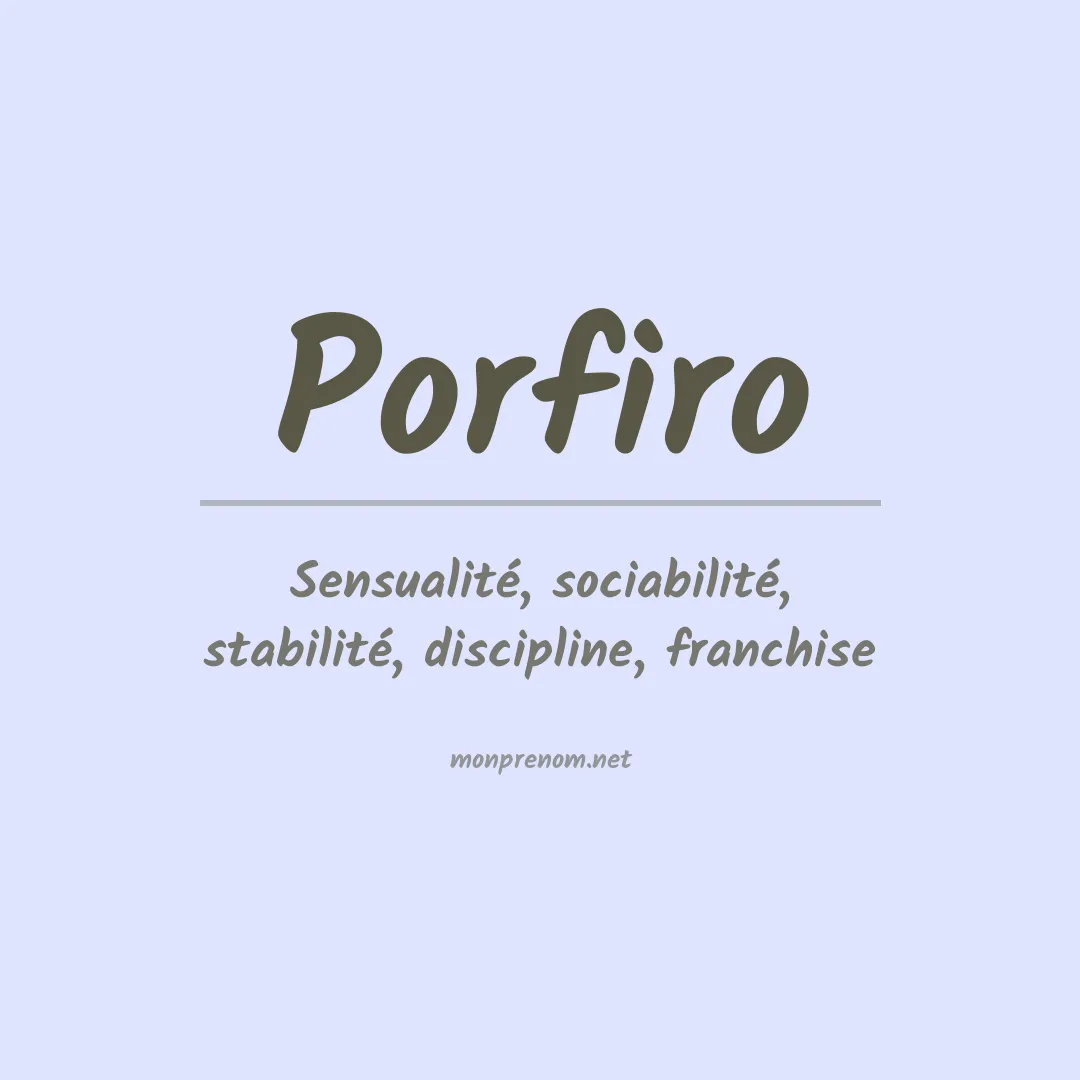 Signification du Prénom Porfiro