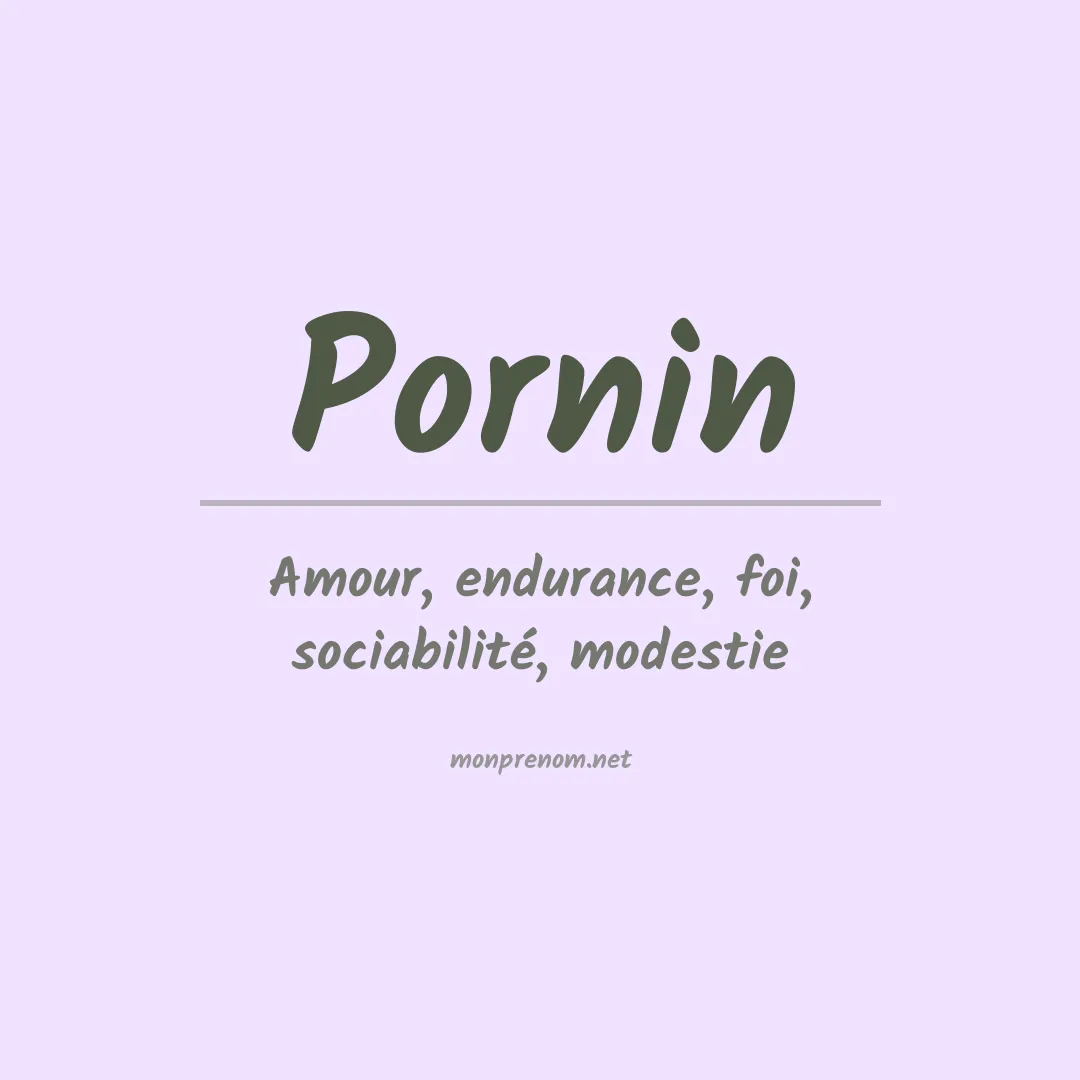 Signification du Prénom Pornin