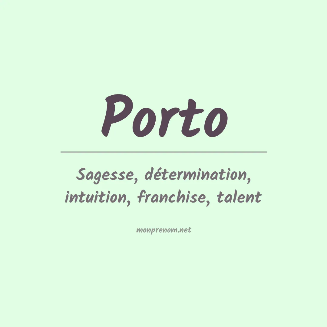 Signification du Prénom Porto