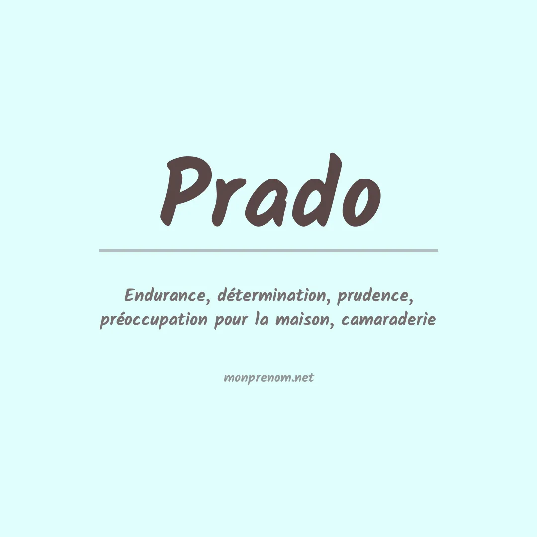 Signification du Prénom Prado