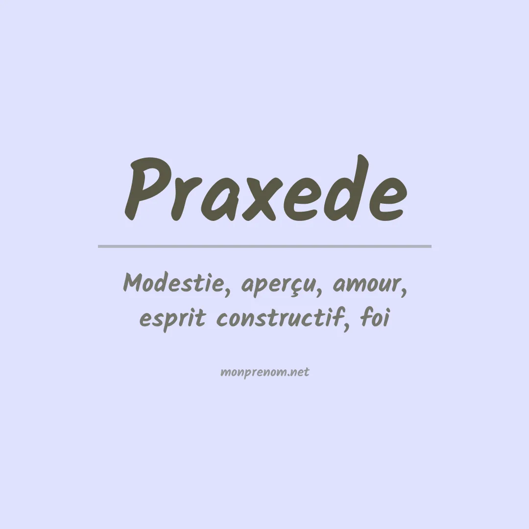 Signification du Prénom Praxede Signification du Prénom Praxede