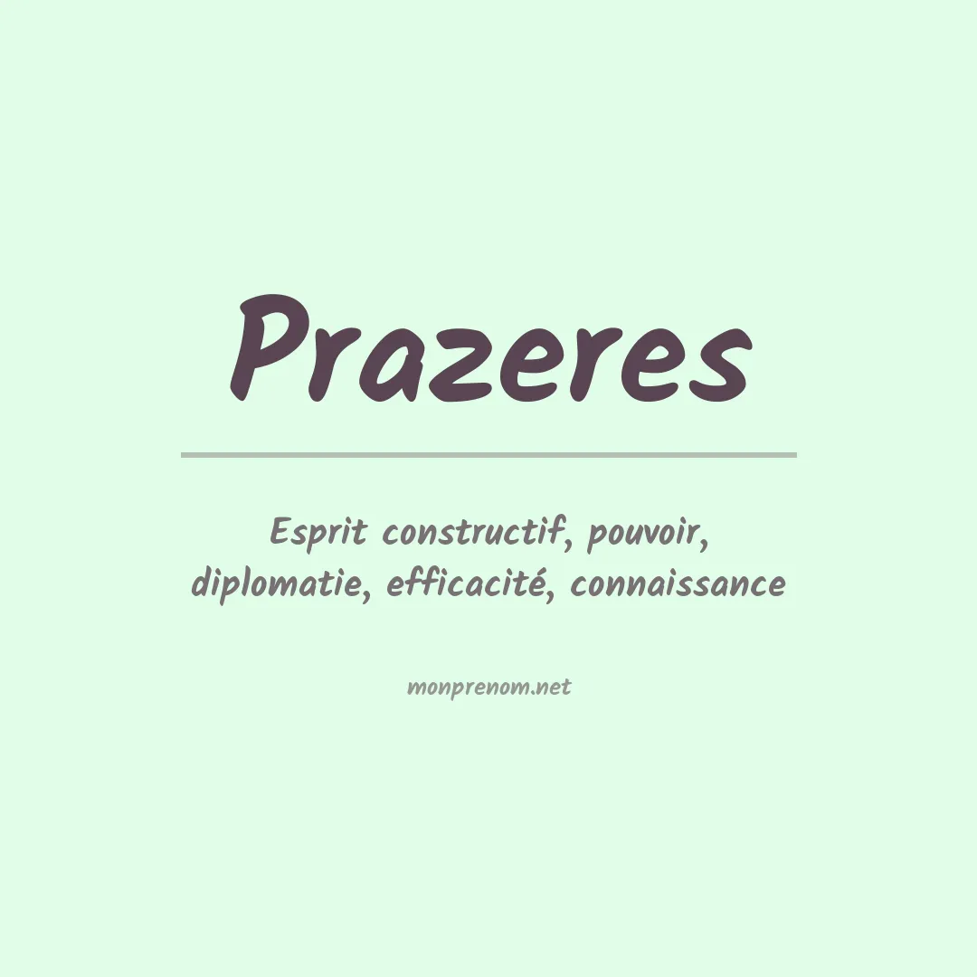 Signification du Prénom Prazeres Signification du Prénom Prazeres
