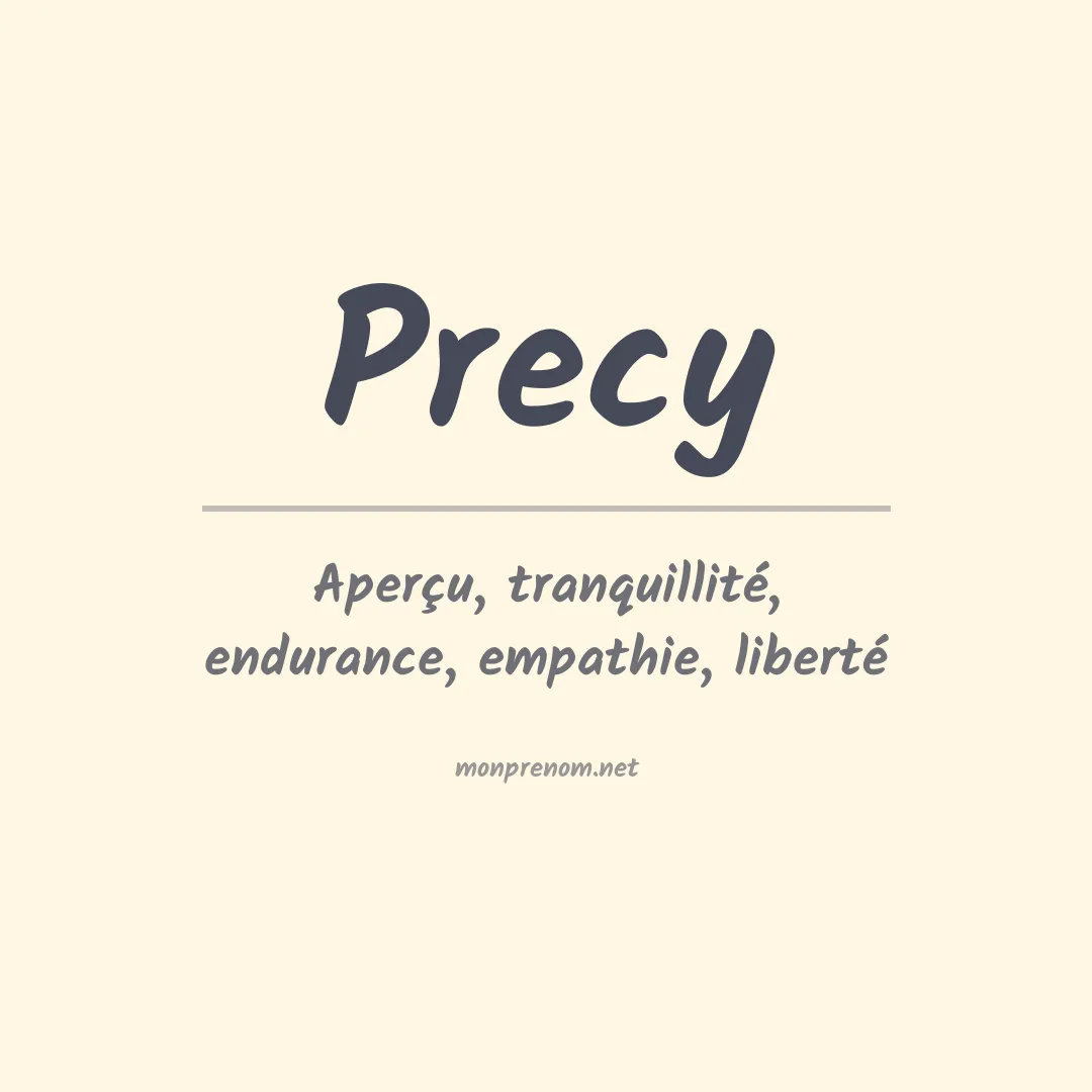 Signification du Prénom Precy Signification du Prénom Precy