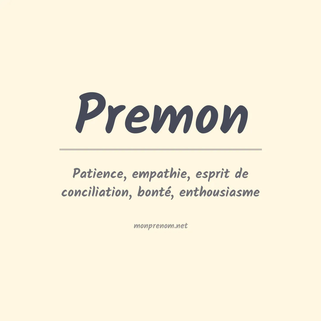 Signification du Prénom Premon