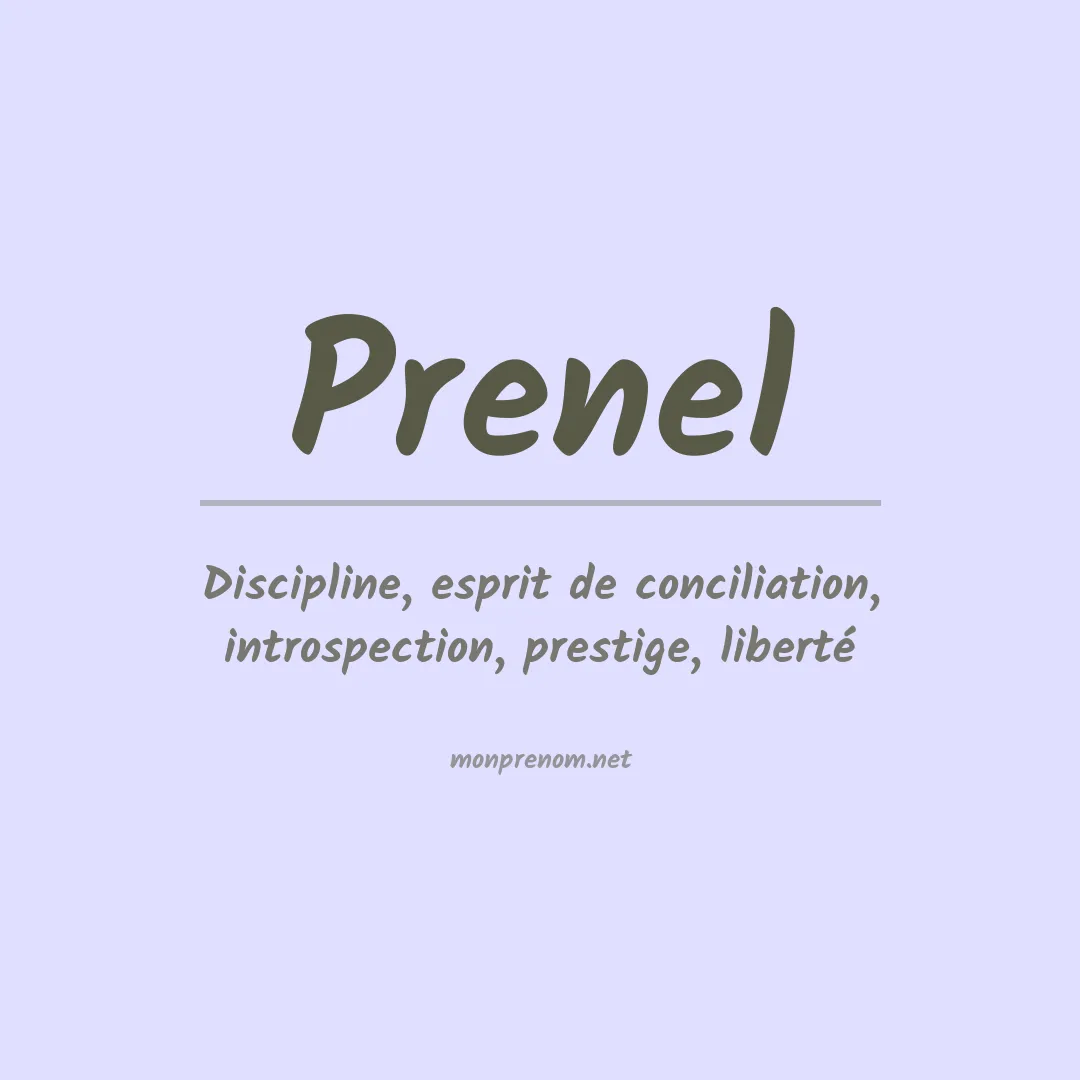 Signification du Prénom Prenel Signification du Prénom Prenel