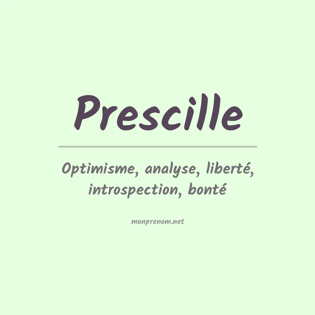 Signification du Prénom Prescille Signification du Prénom Prescille