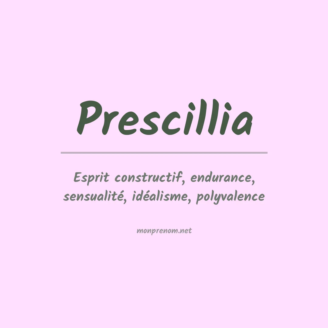 Signification du Prénom Prescillia Signification du Prénom Prescillia
