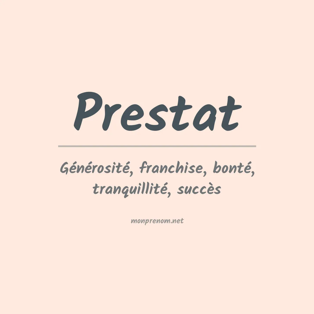 Signification du Prénom Prestat Signification du Prénom Prestat