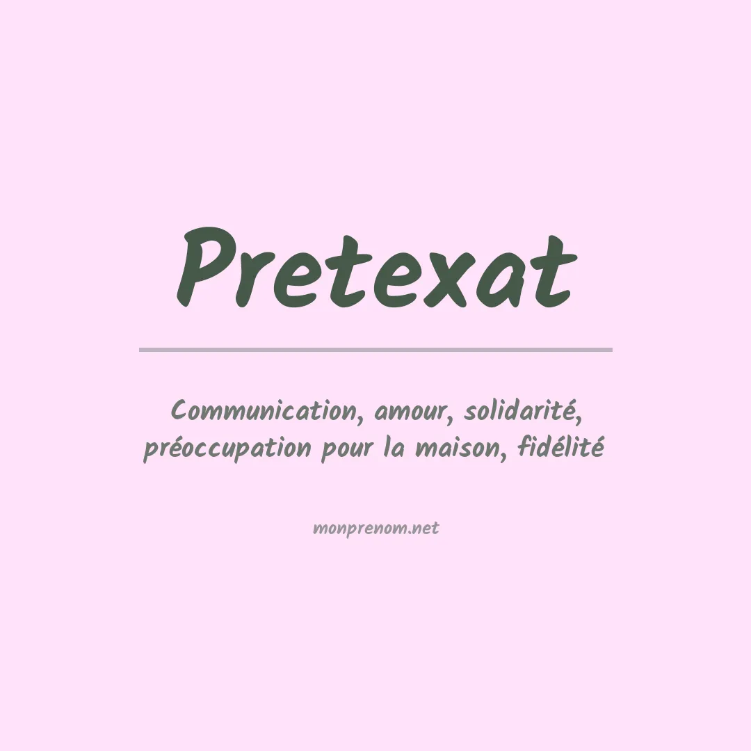 Signification du Prénom Pretexat Signification du Prénom Pretexat