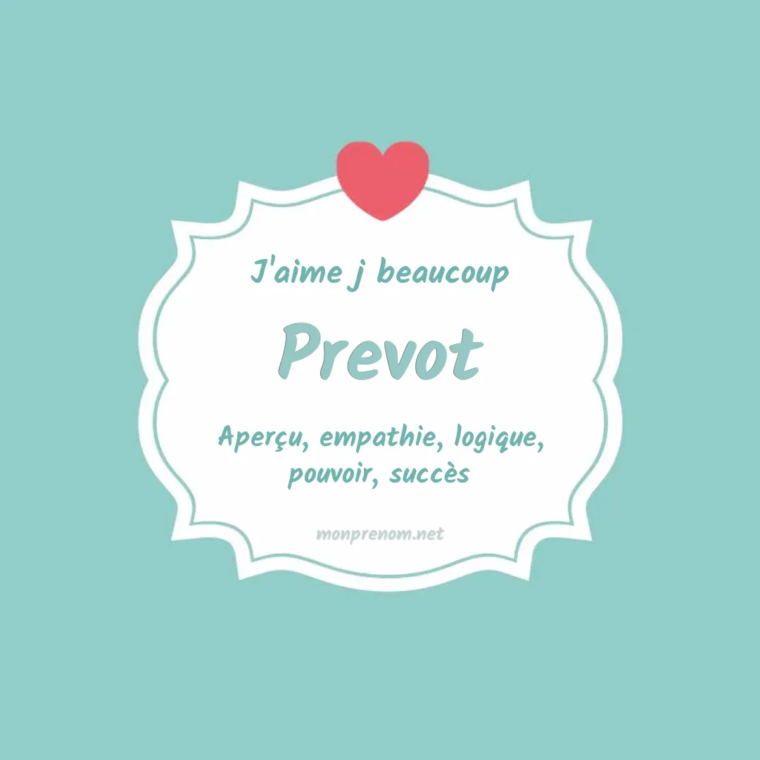 j'aime beaucoup Prevot
