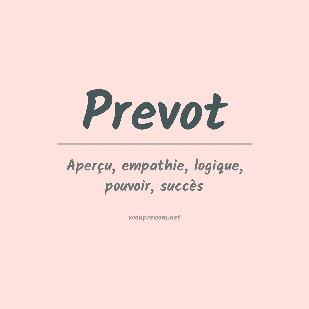 Signification du Prénom Prevot Signification du Prénom Prevot
