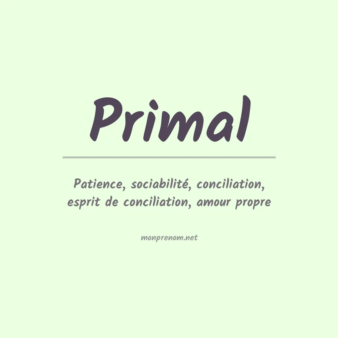 Signification du Prénom Primal