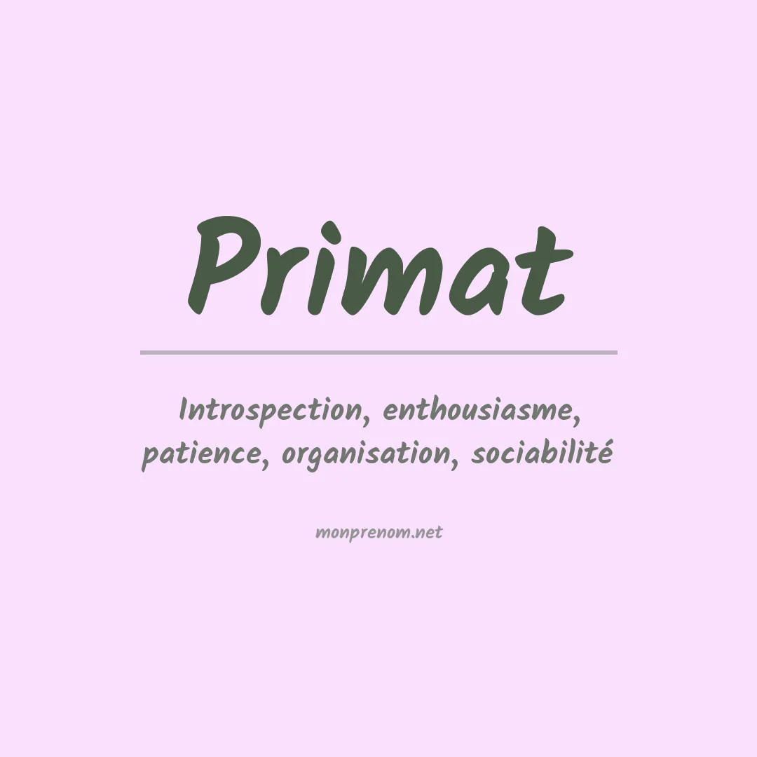 Signification du Prénom Primat Signification du Prénom Primat