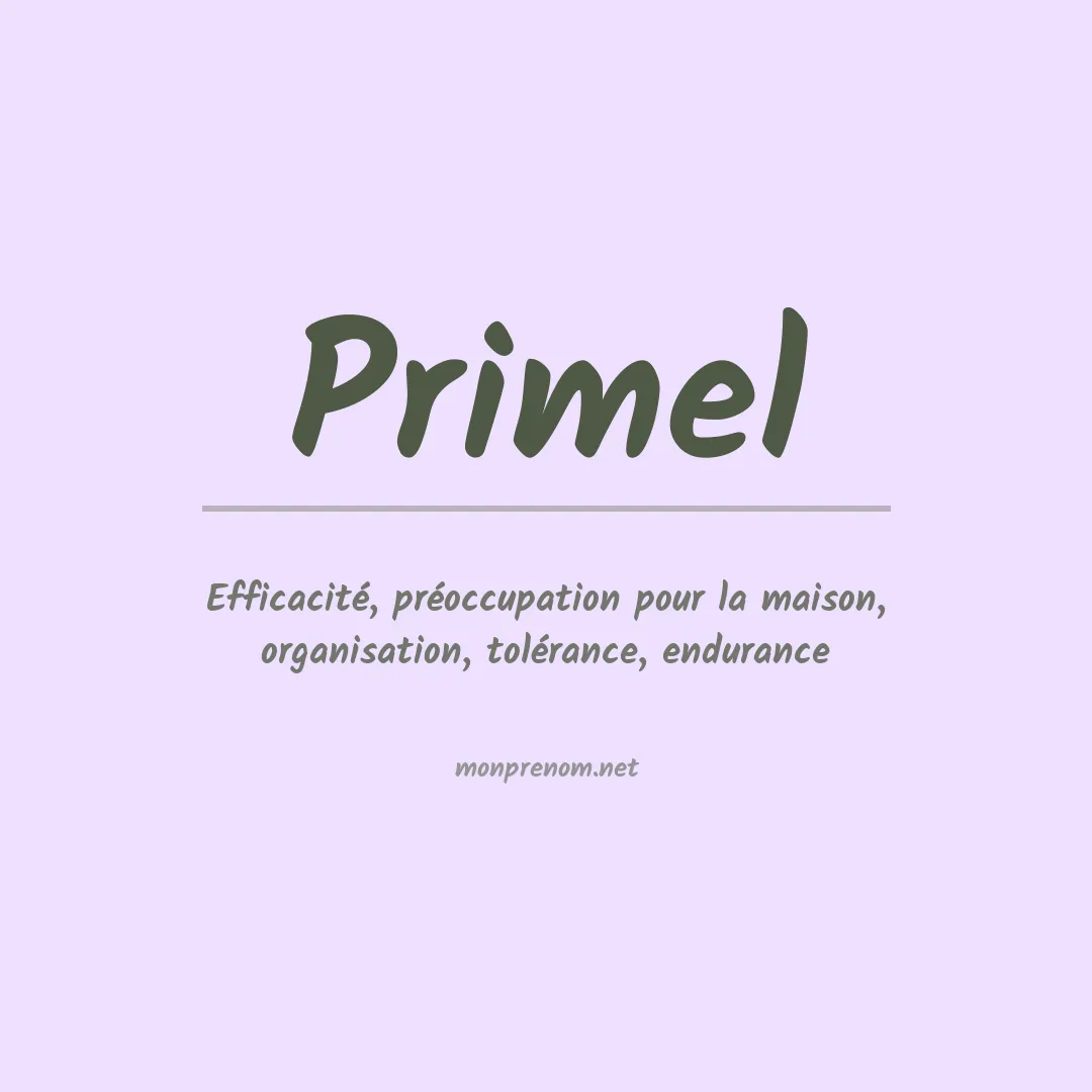 Signification du Prénom Primel Signification du Prénom Primel
