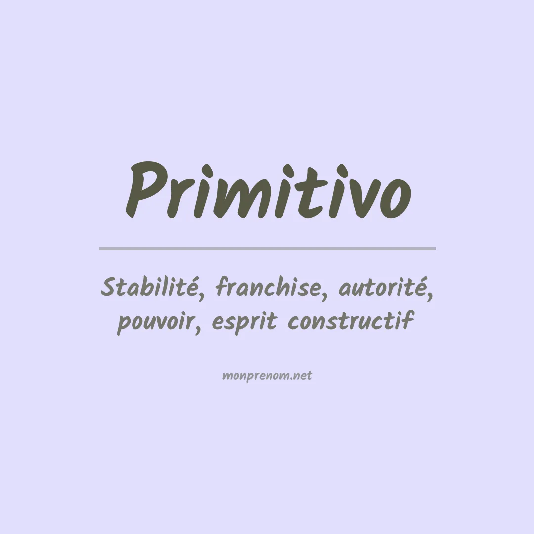 Signification du Prénom Primitivo