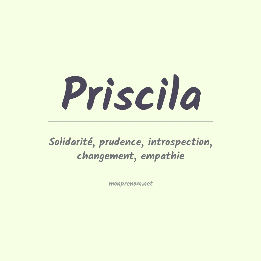 Signification du Prénom Priscila
