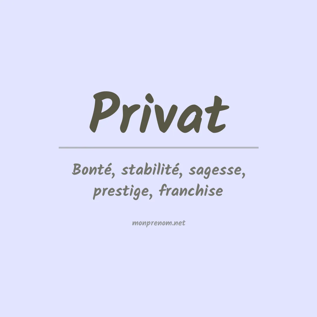 Signification du Prénom Privat