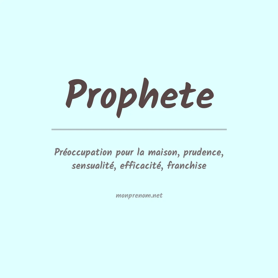 Signification du Prénom Prophete Signification du Prénom Prophete