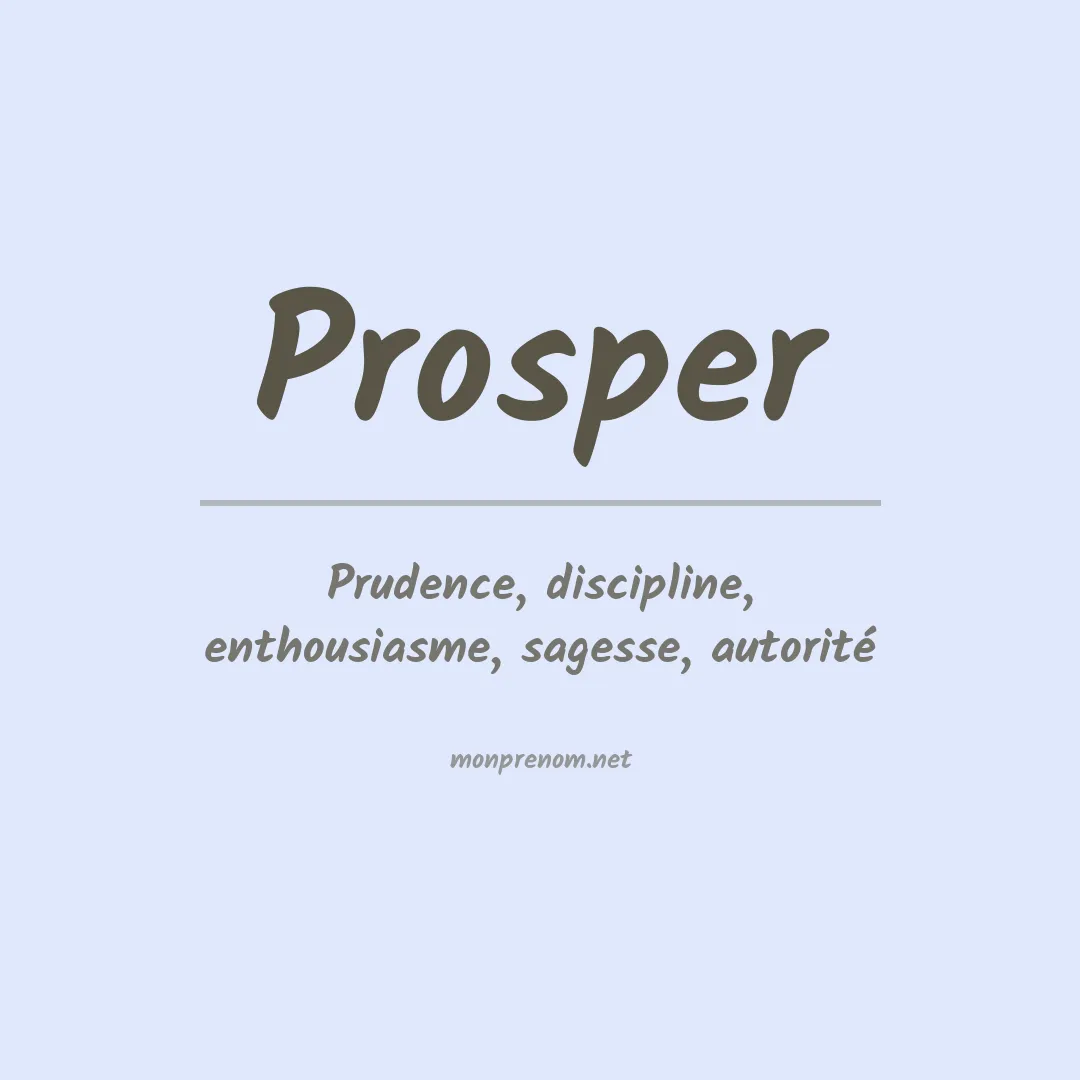 Signification du Prénom Prosper