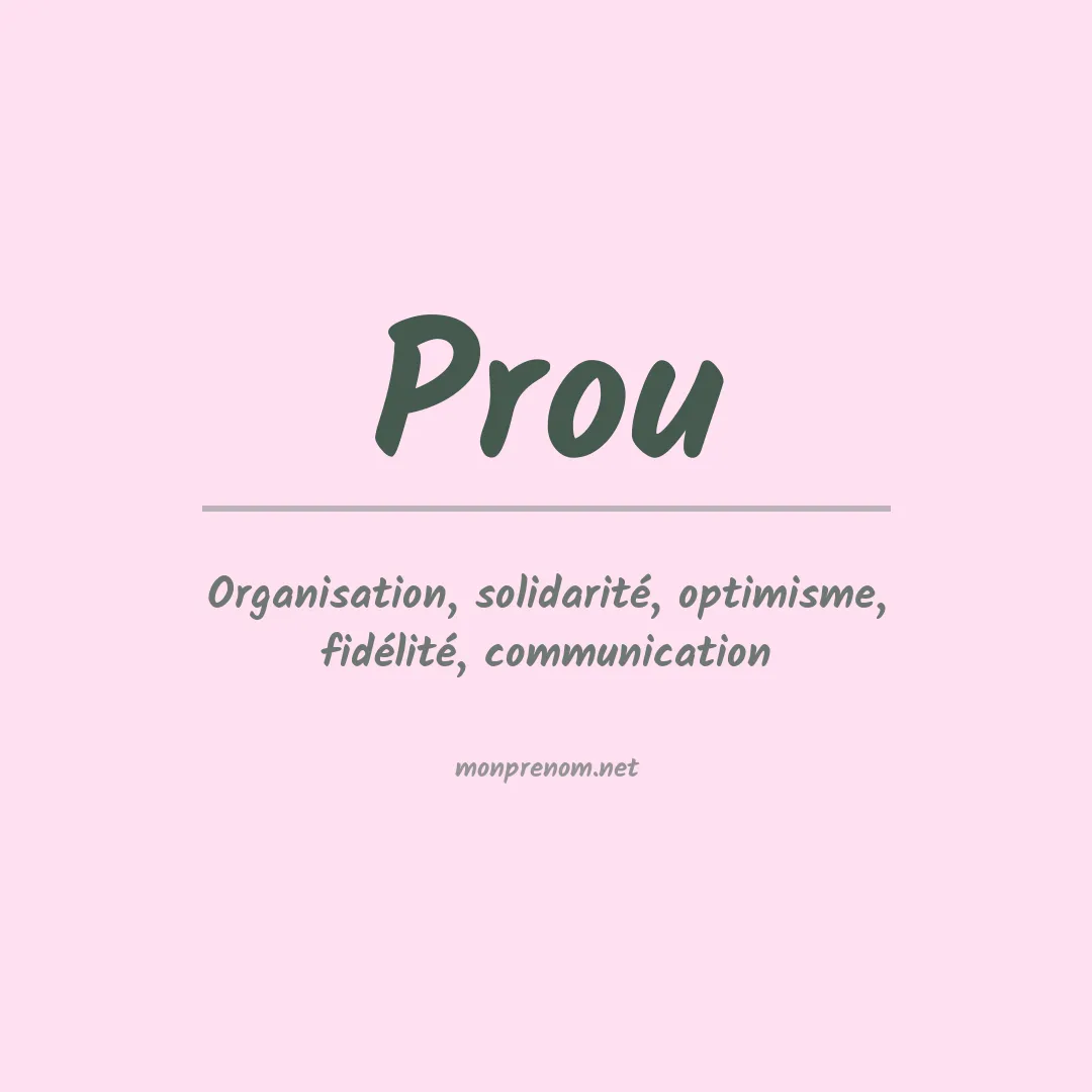 Signification du Prénom Prou Signification du Prénom Prou