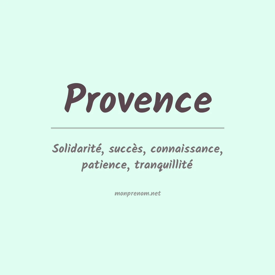 Signification du Prénom Provence Signification du Prénom Provence