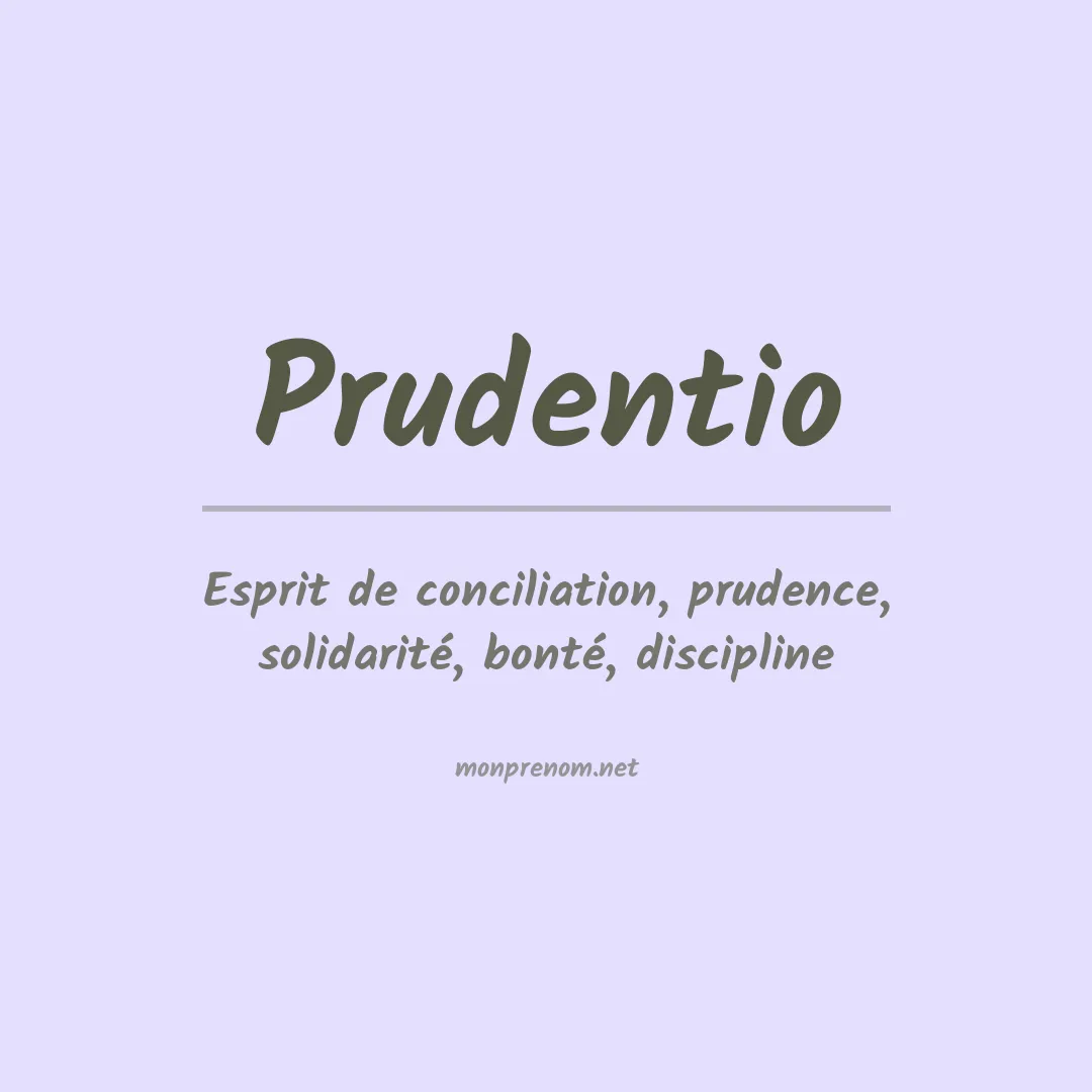 Signification du Prénom Prudentio Signification du Prénom Prudentio