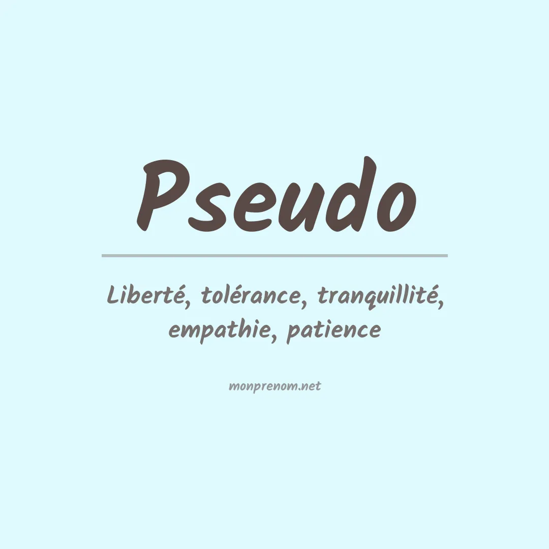 Signification du Prénom Pseudo Signification du Prénom Pseudo