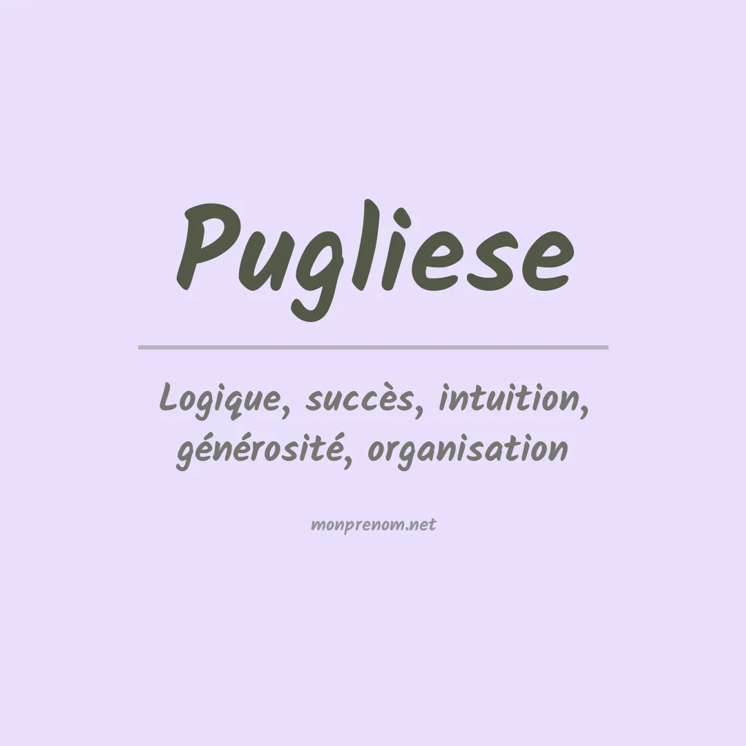 Signification du Prénom Pugliese Signification du Prénom Pugliese