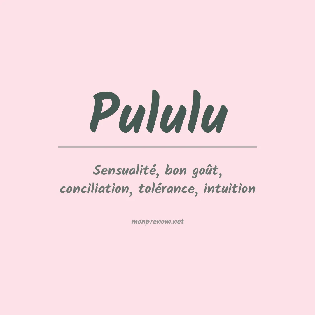 Signification du Prénom Pululu Signification du Prénom Pululu