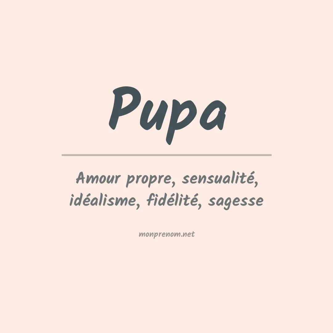 Signification du Prénom Pupa