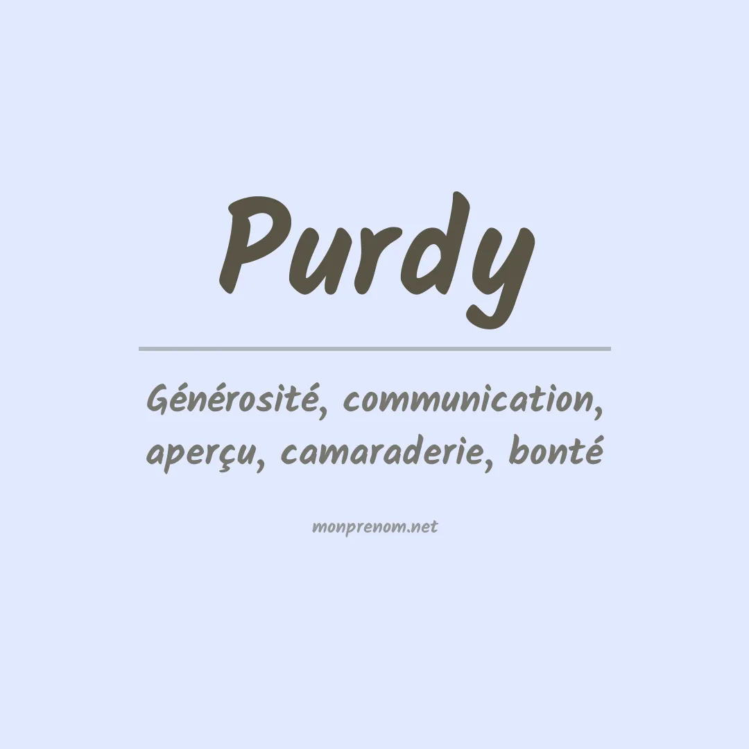 Signification du Prénom Purdy Signification du Prénom Purdy