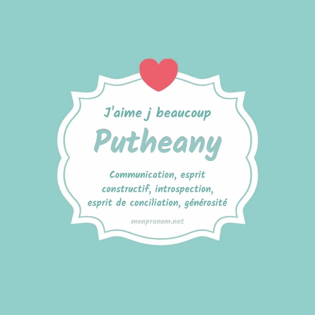 j'aime beaucoup Putheany