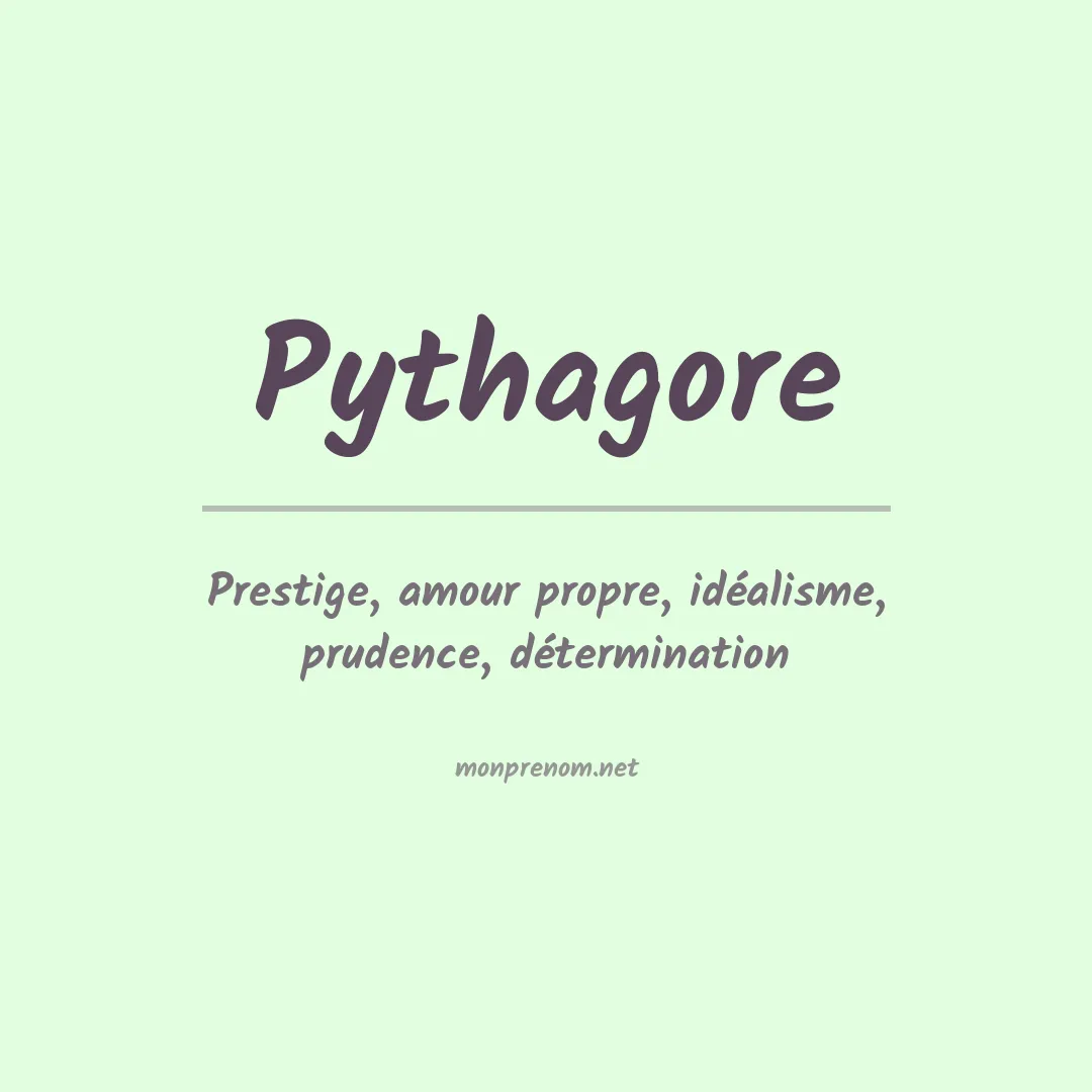 Signification du Prénom Pythagore Signification du Prénom Pythagore