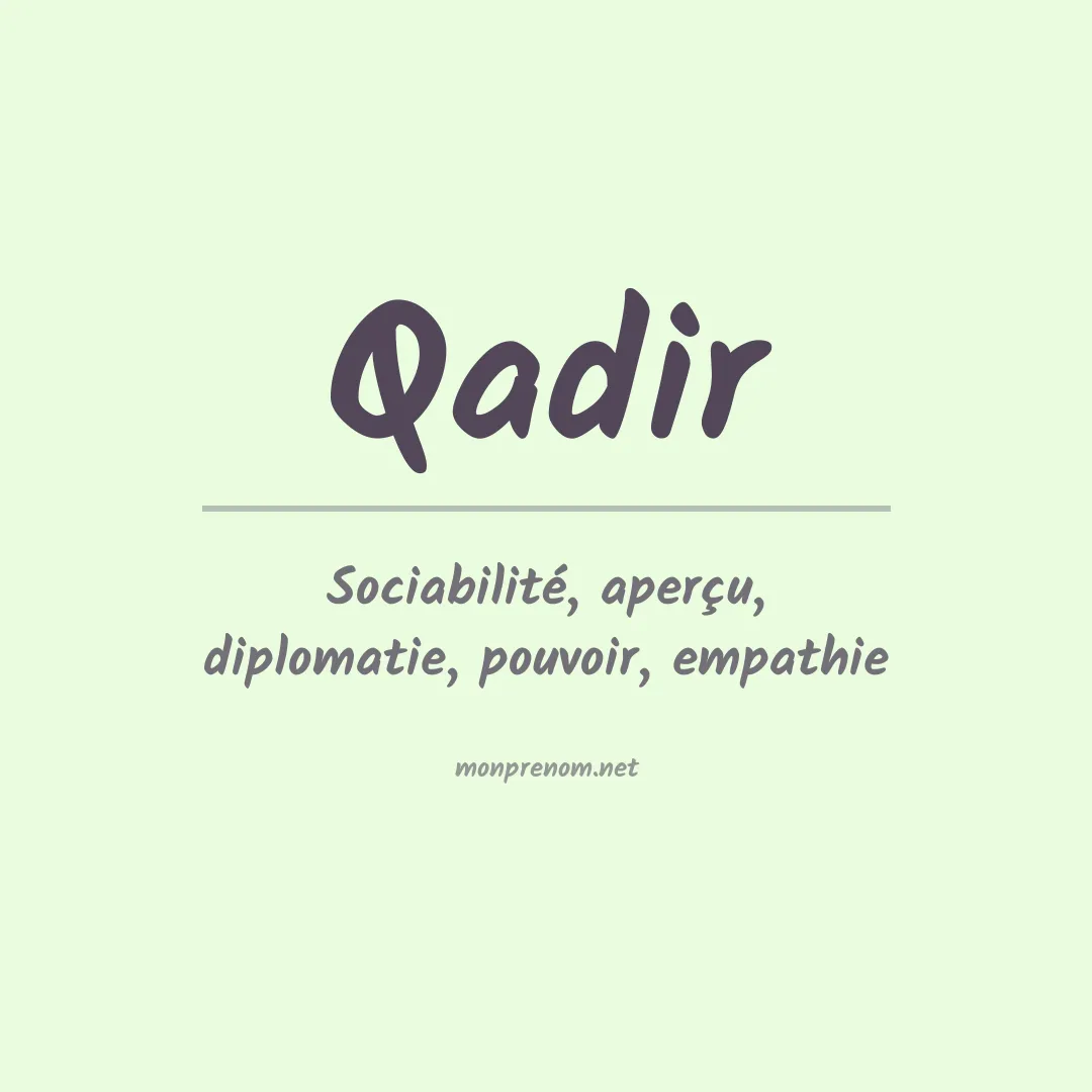 Signification du Prénom Qadir