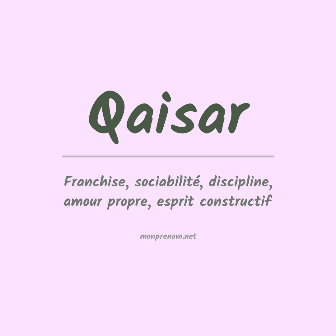 Signification du Prénom Qaisar