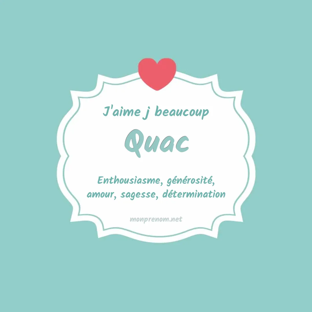 j'aime beaucoup Quac
