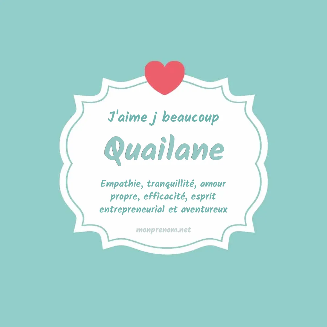 j'aime beaucoup Quailane