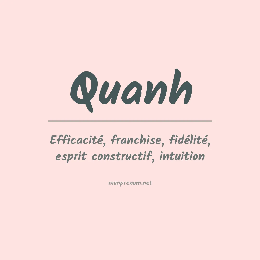 Signification du Prénom Quanh Signification du Prénom Quanh