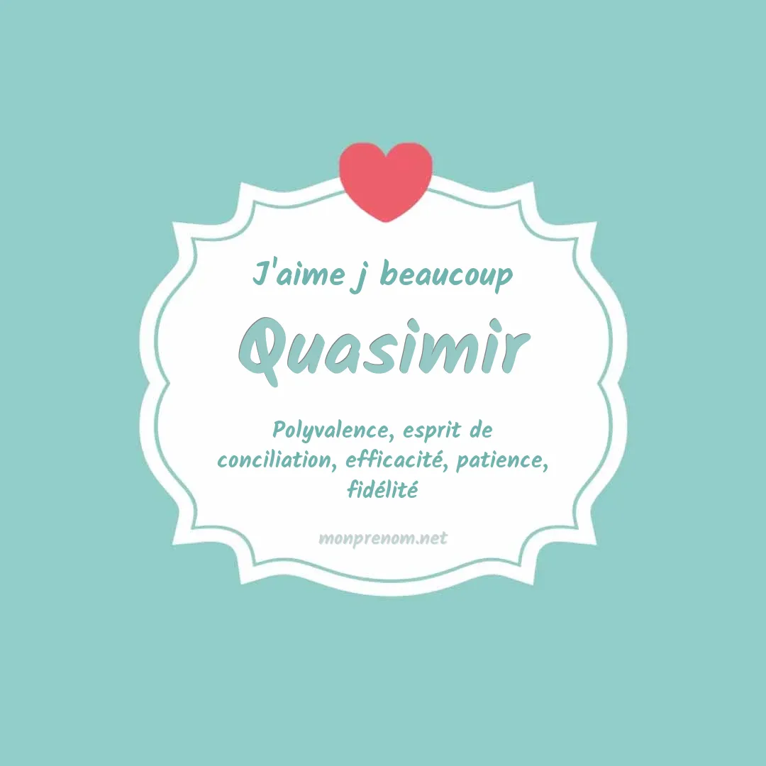 j'aime beaucoup Quasimir