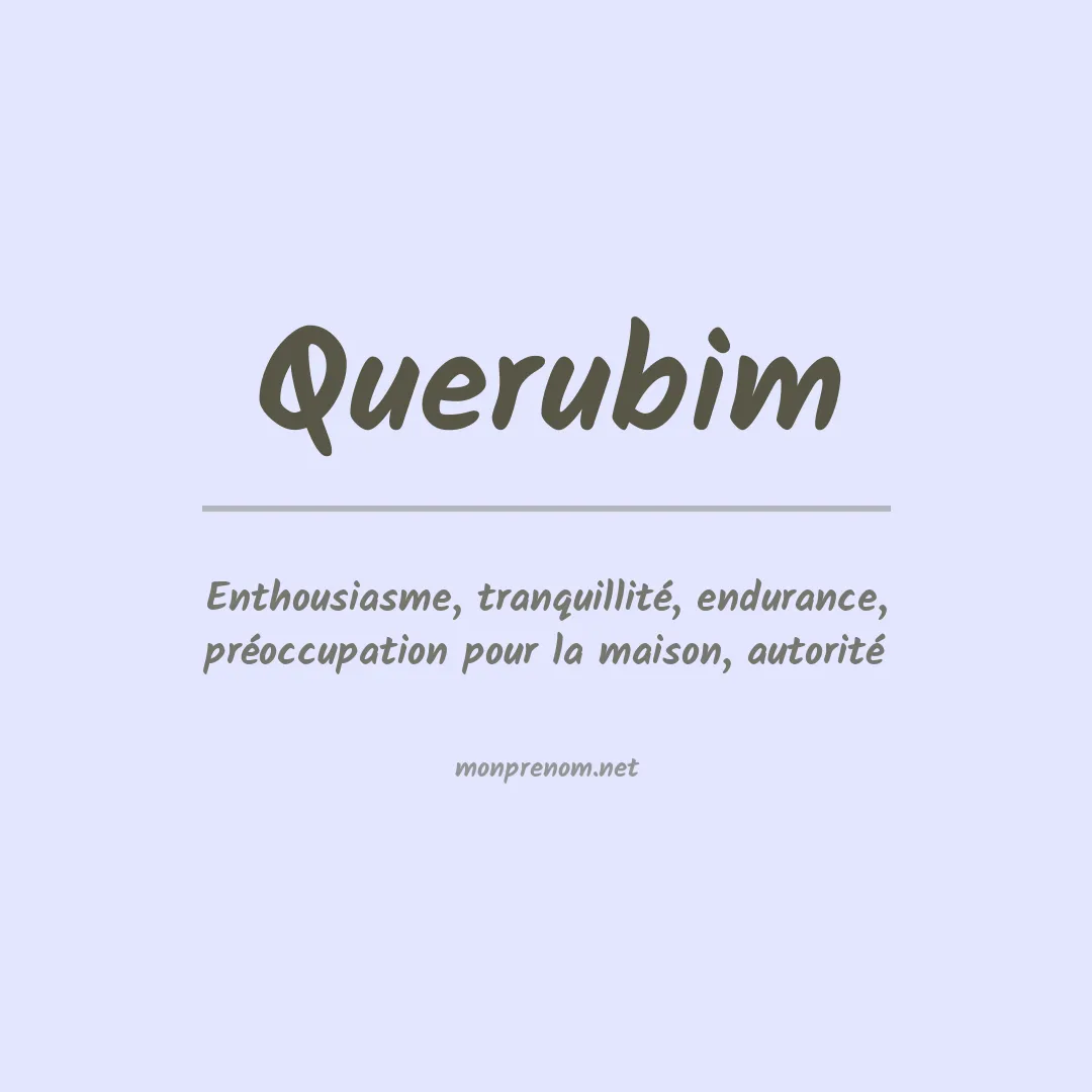Signification du Prénom Querubim