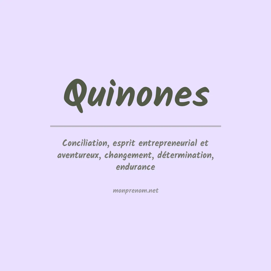 Signification du Prénom Quinones Signification du Prénom Quinones